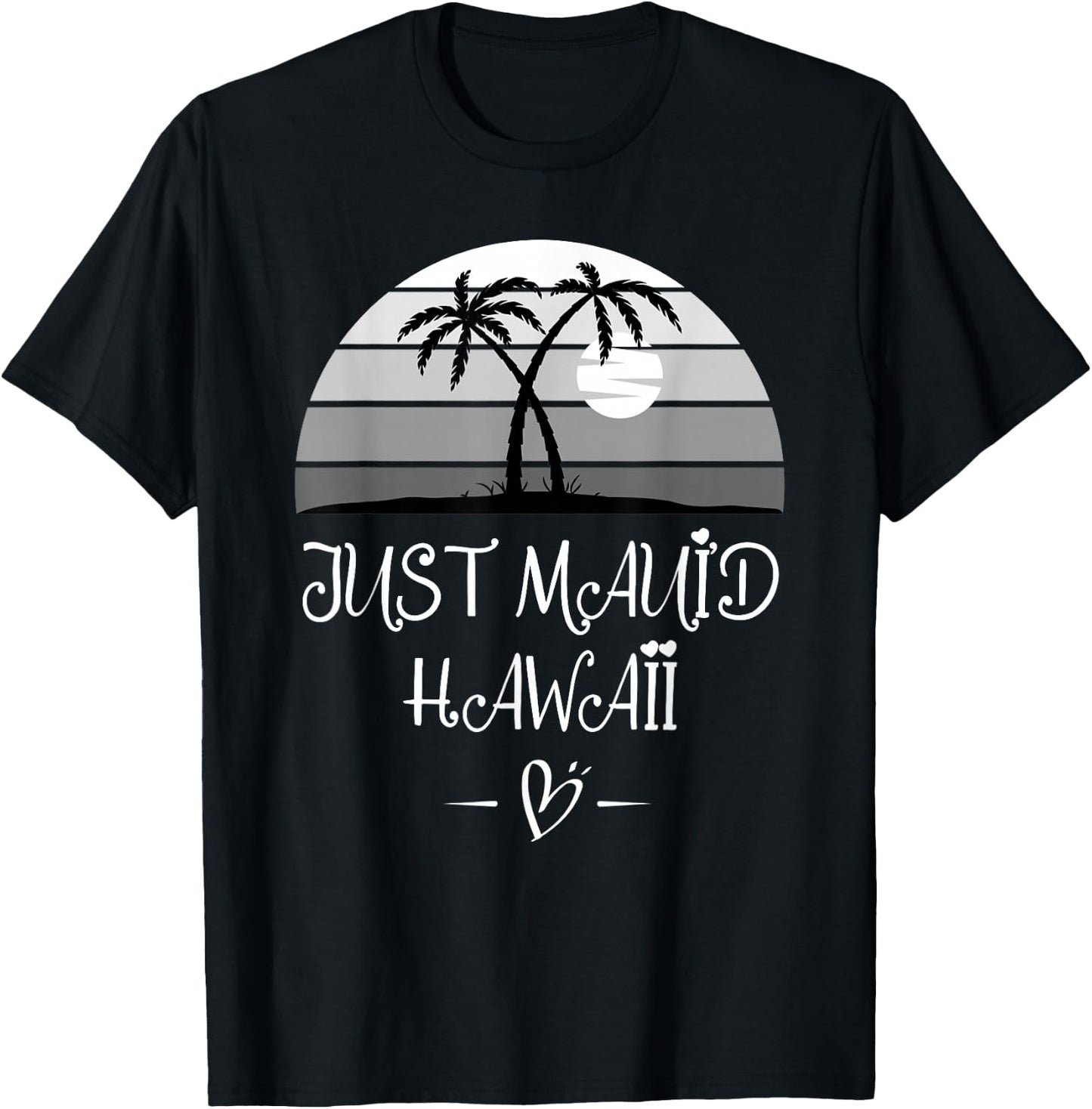 Hawaiian Honeymoon and newlyweds at Hawaii or Just maui'd T-Shirt - T-Shirt | Black