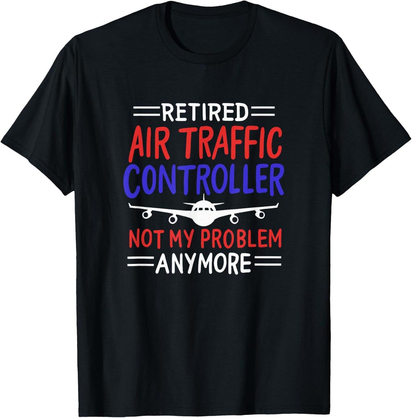 Funny aviation design for a retired air traffic controller T-Shirt - T-Shirt | Black