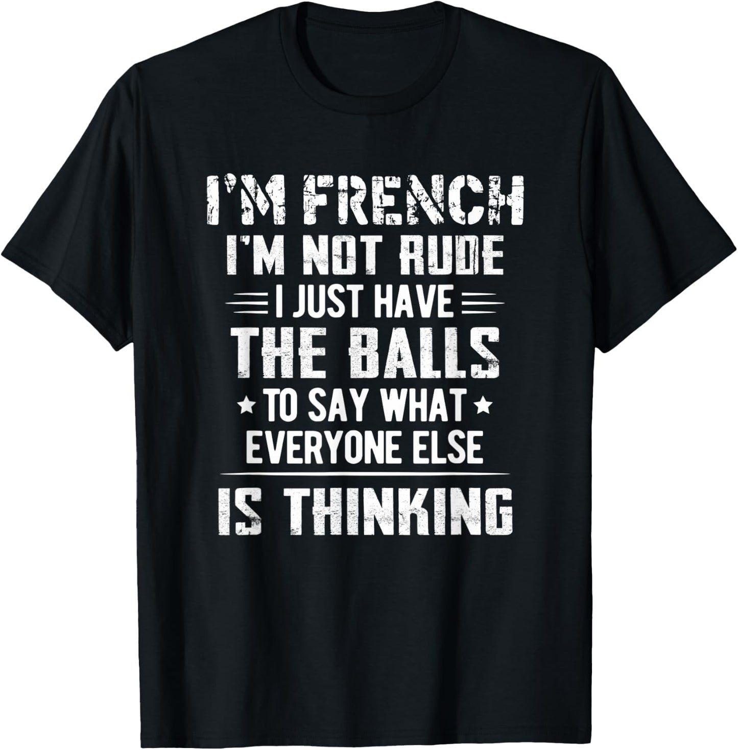 I'm French I'm Not Rude I Just Have The Balls To Say T-Shirt - T-Shirt | Black