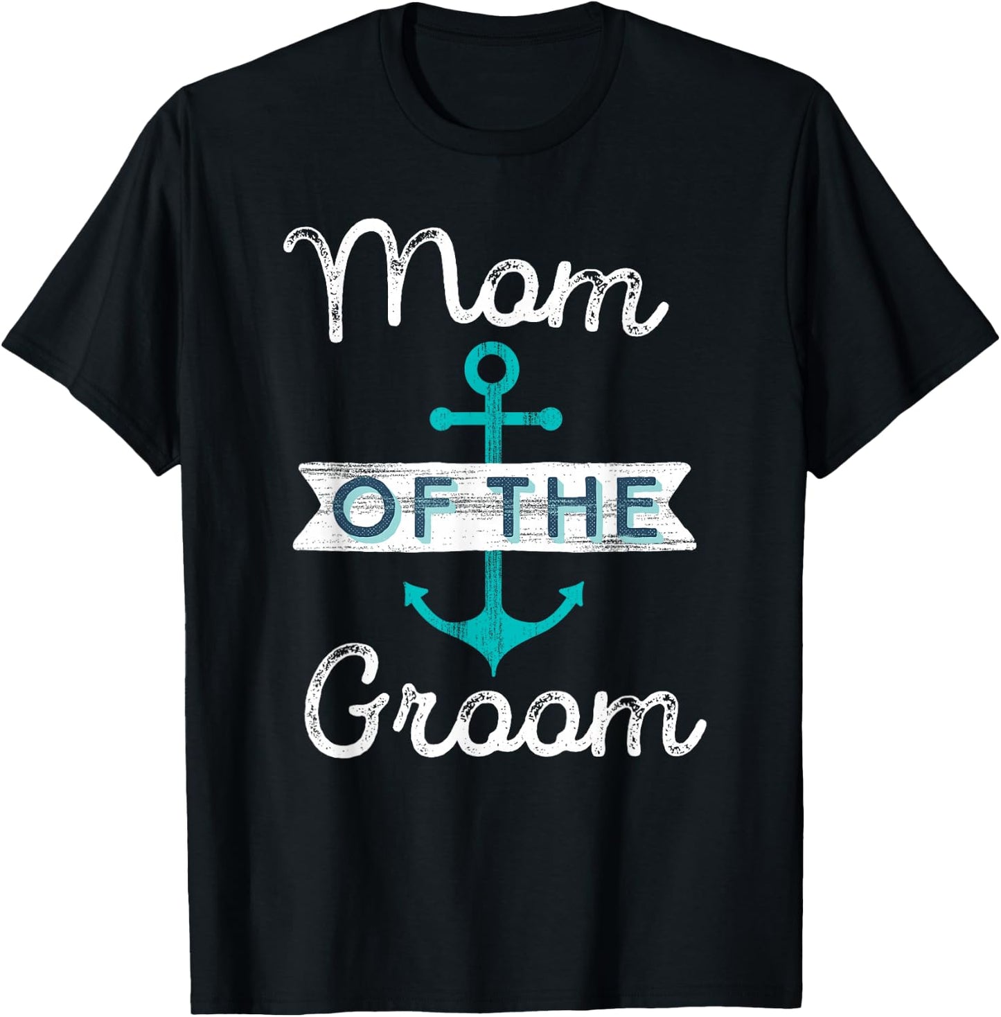 Mom of the Groom Gift Fun Mother Mama Nautical Wedding Favor T-Shirt - T-Shirt | Black
