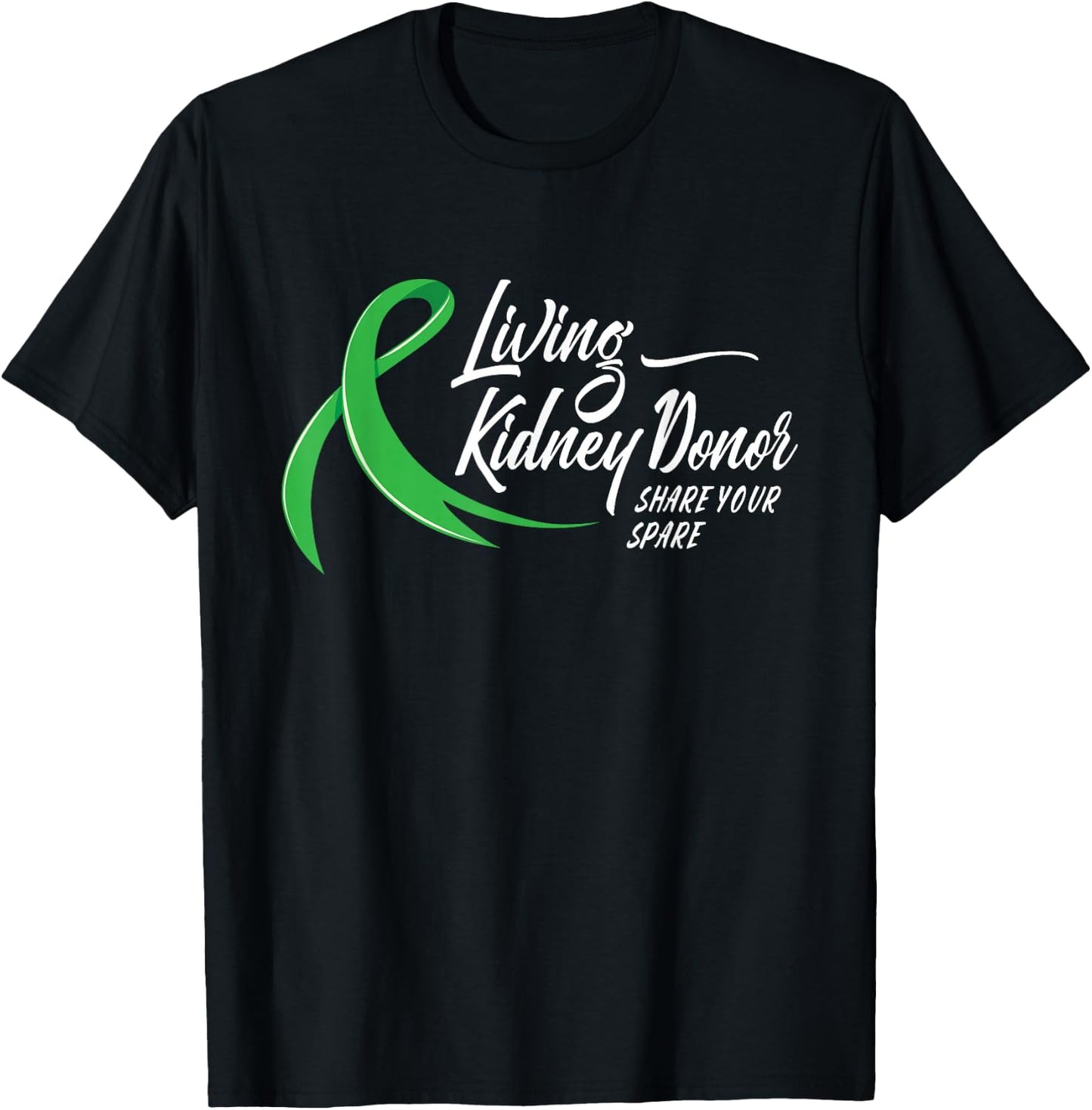 Living Kidney Donor Share Your Spare - Transplant Donation T-Shirt - T-Shirt | Black