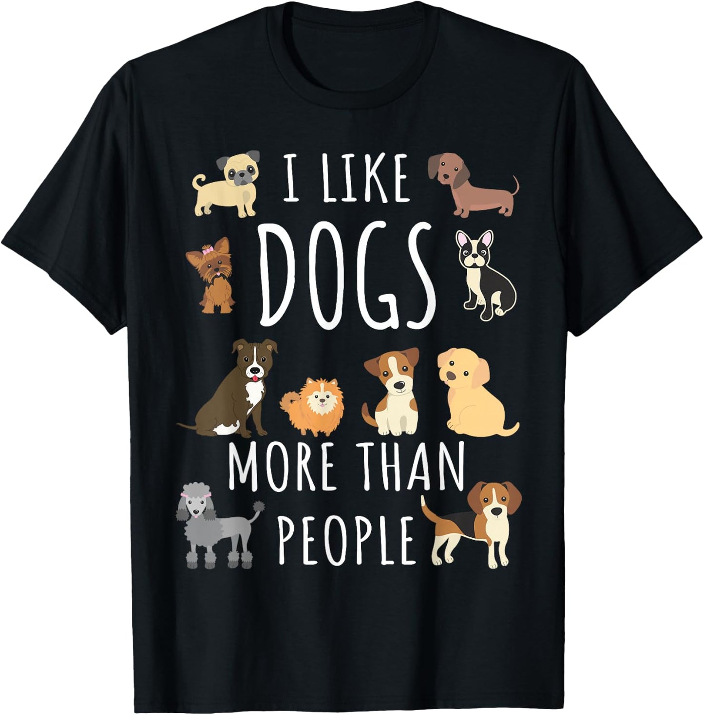 Just a girl who loves Apparel I like dogs more than people -Adults, Girls Black Short Sleeve T-Shirt - T-Shirt | Black