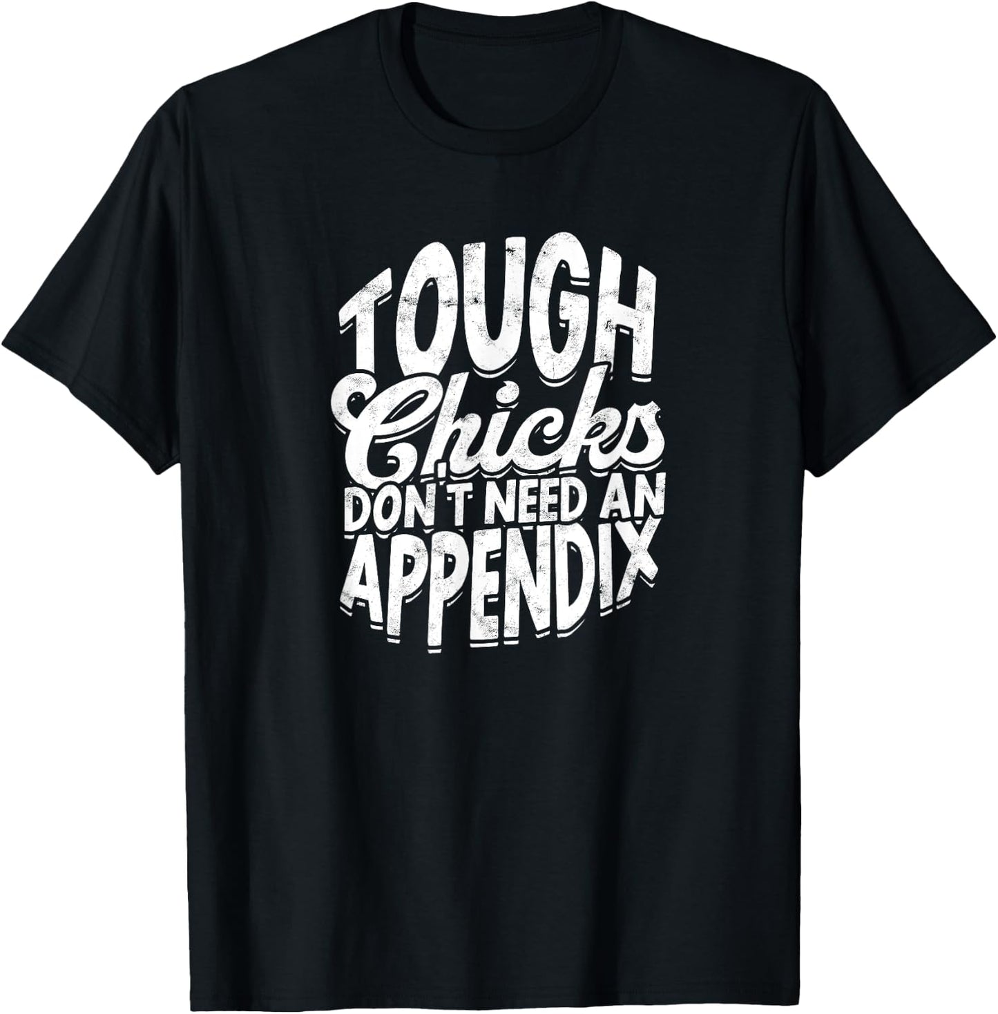 Tough chicks don't need an appendix - Fitness Gym Exercise T-Shirt - T-Shirt | Black