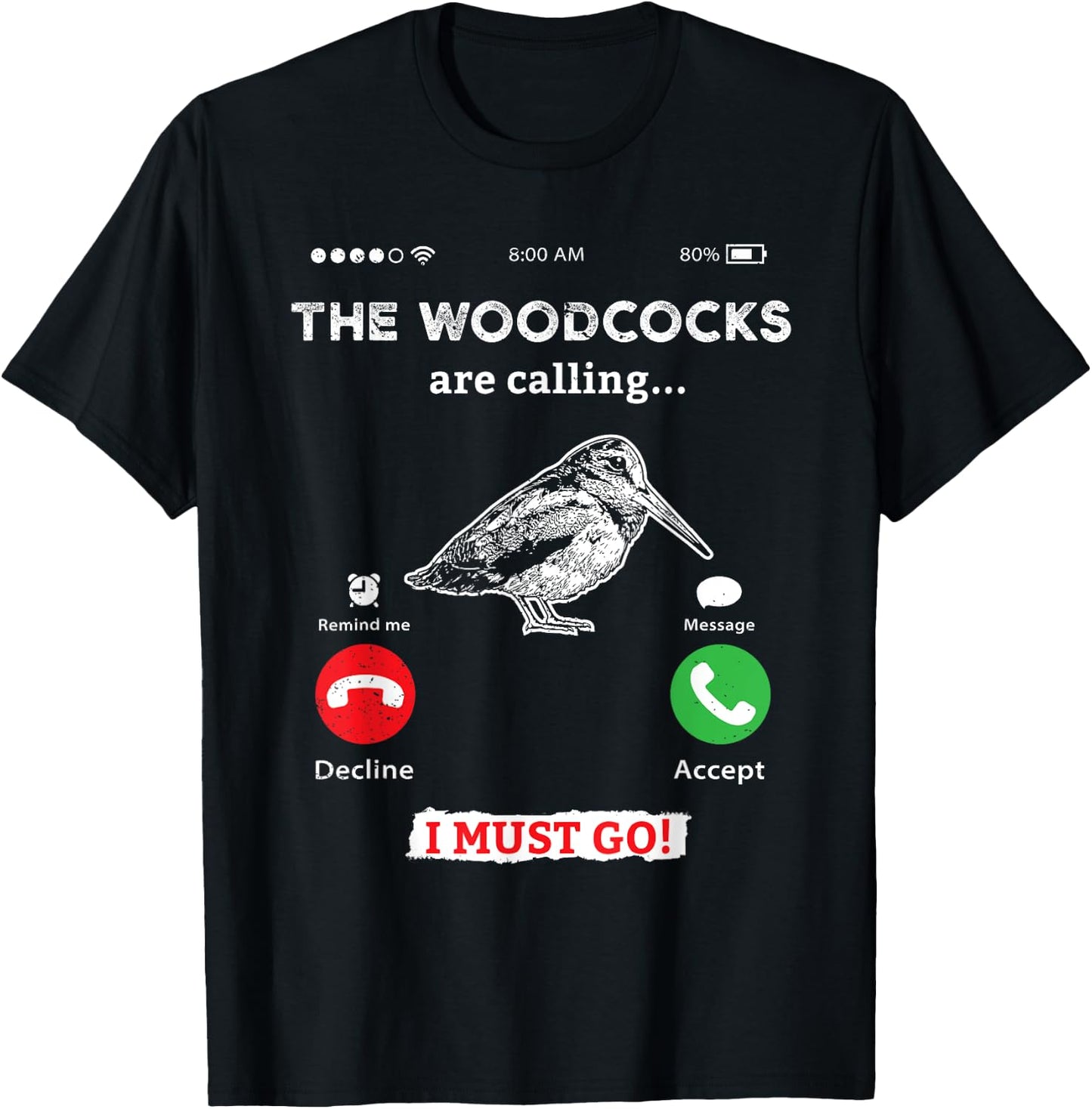 Hunting Woodcock bird- funny phone calls Hunter T-Shirt - T-Shirt | Black