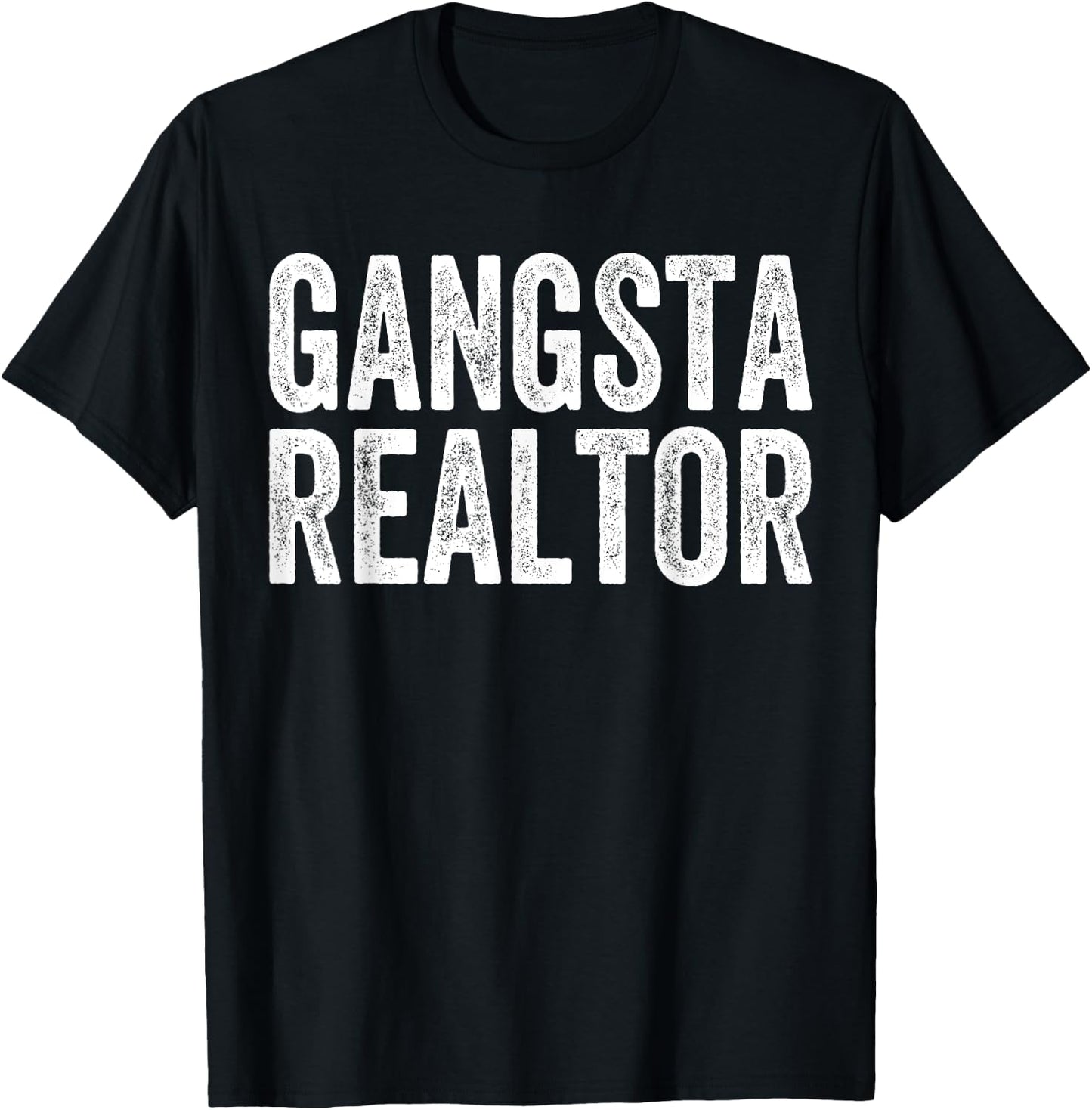Gangsta Realtor Broker Real Estate Agent Gifts T-Shirt - T-Shirt | Black