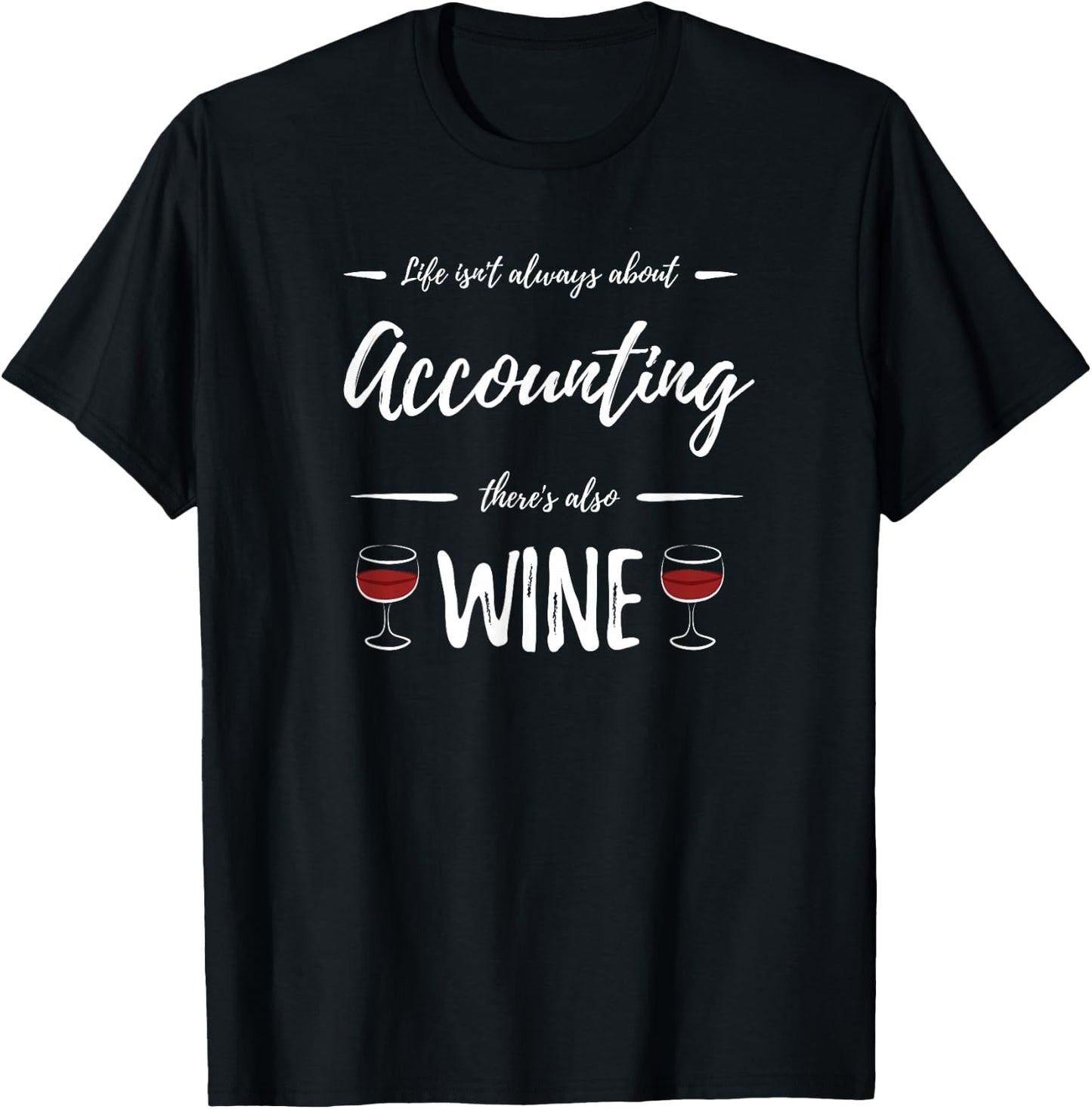 Wine Drinker Accounting Shirt Funny Accountant Gift T-Shirt - T-Shirt | Black