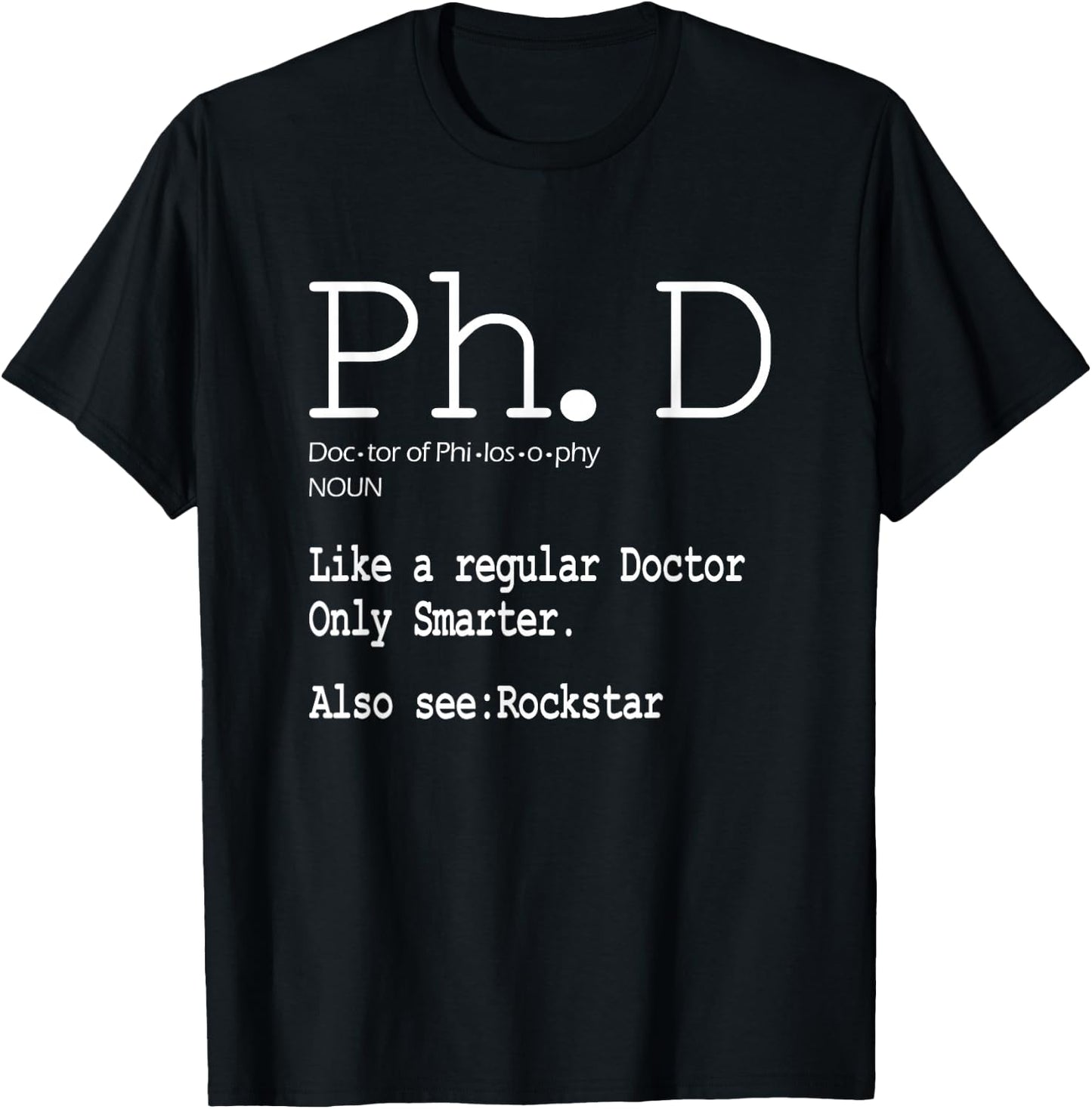 PhD Candidate Definition Graduation Student T-Shirt - T-Shirt | Black