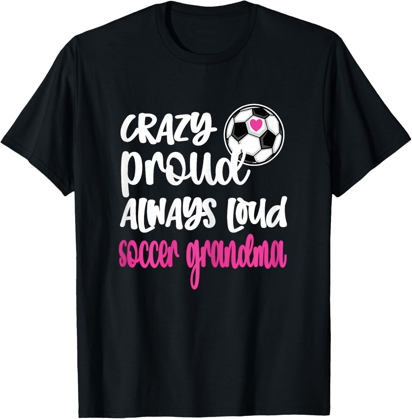 Crazy Proud Soccer Grandma Soccer Player Grandmother T-Shirt - T-Shirt | Black