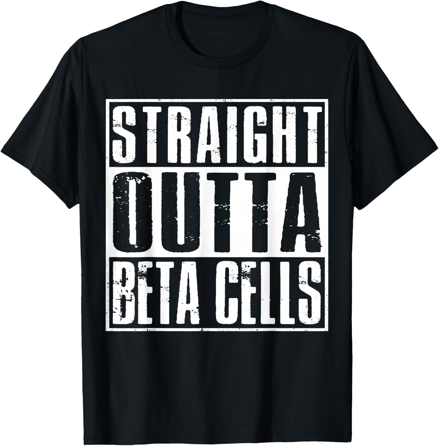 Straight Outta Beta Cells Diabetes Humor T-Shirt - T-Shirt | Black