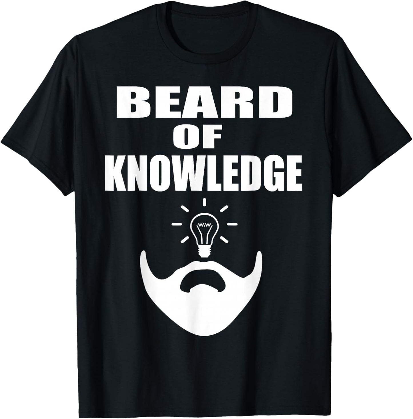 Beard T Shirt Gift Funny Beard Of Knowledge T-Shirt - T-Shirt | Black