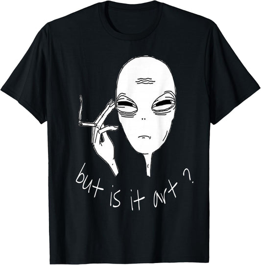 Alien But Is It Art Funny Smoking Alien T-Shirt - T-Shirt | Black