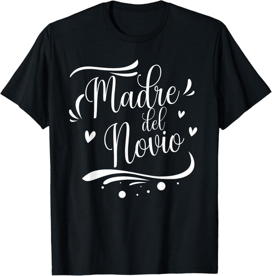 Madre Del Novio Spanish Mother Of The Groom Wedding T-Shirt - T-Shirt | Black