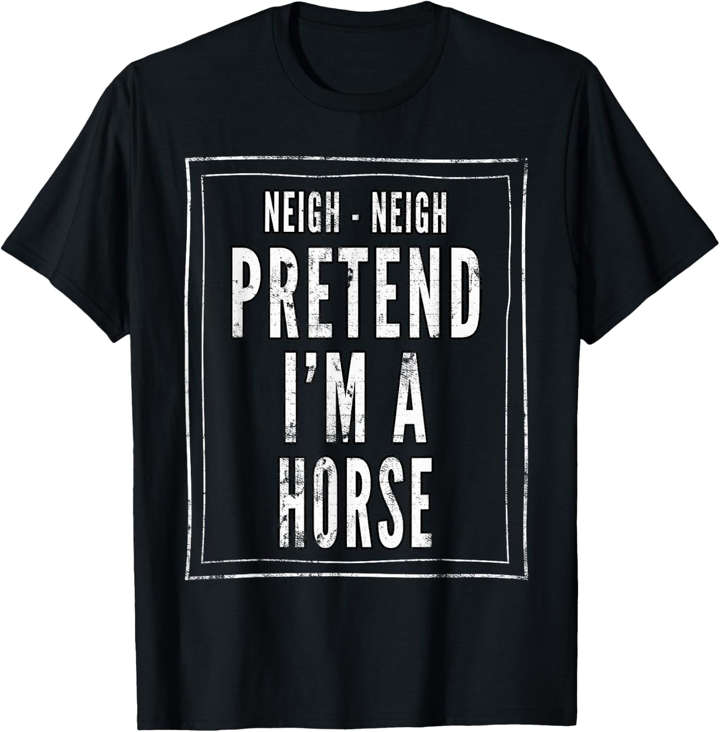 Pretend I'm A Horse - Funny Lazy Halloween Costume T-Shirt - T-Shirt | Black