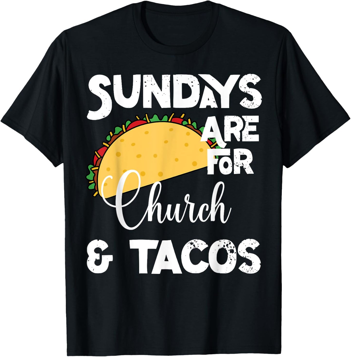 Funny Christian- Sundays Are For Church and Tacos T-Shirt - T-Shirt | Black