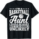 Basketball Aunt Apparel - Funny Awesome Aunts Design T-Shirt - T-Shirt | Black
