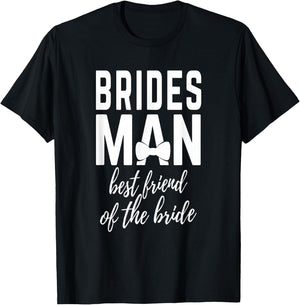 Bridesman Best Friend of The Bride Wedding Bridal Party T-Shirt - T-Shirt | Black