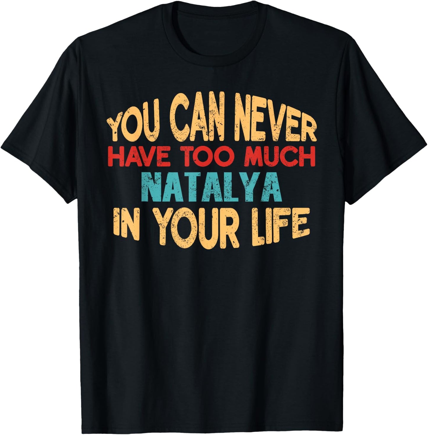 Funny Natalya Personalized First Name Joke Item T-Shirt - T-Shirt | Black