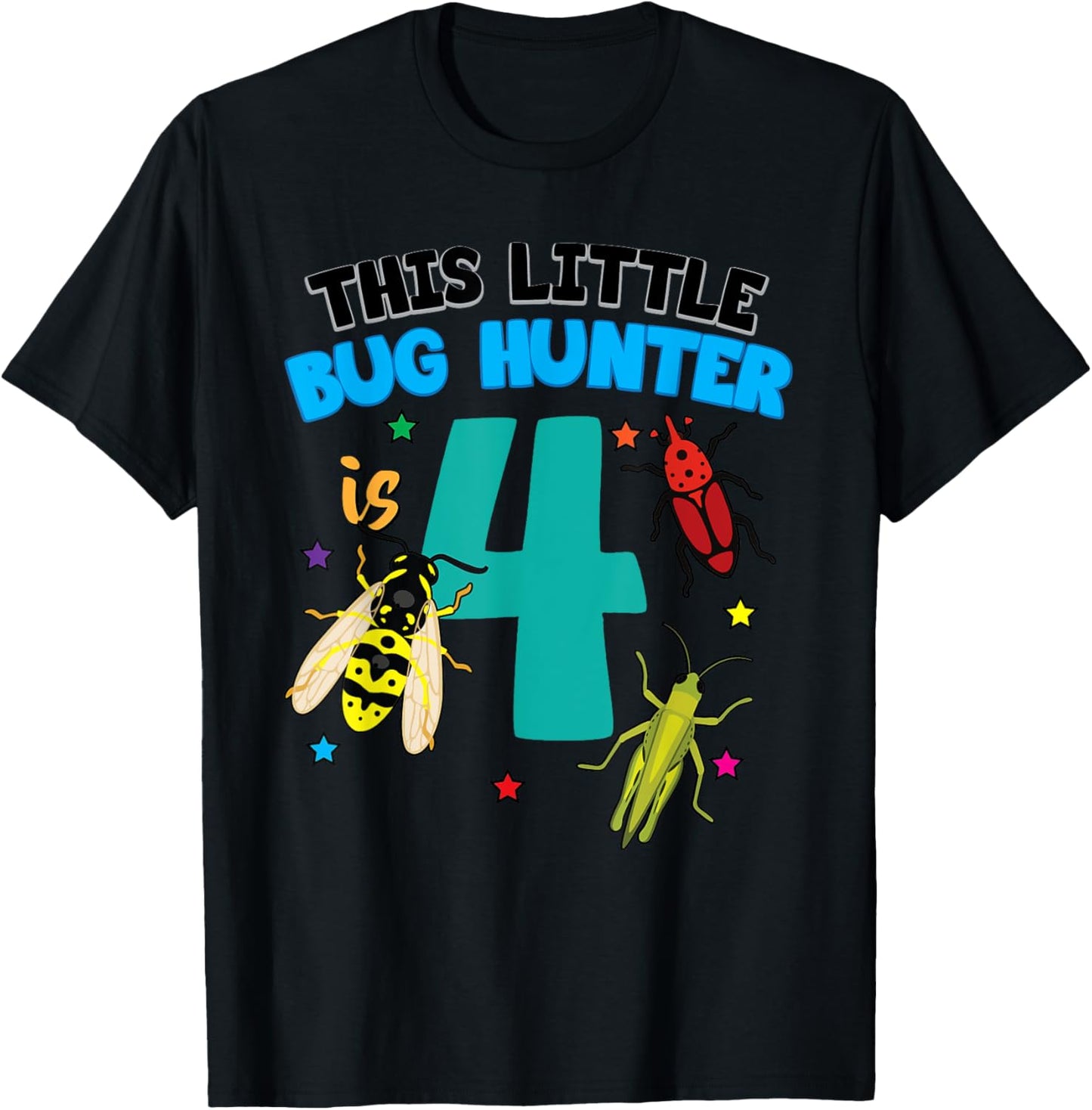 This Little Bug Hunter is 4 Insect 4th Birthday Girls Boys T-Shirt - T-Shirt | Black