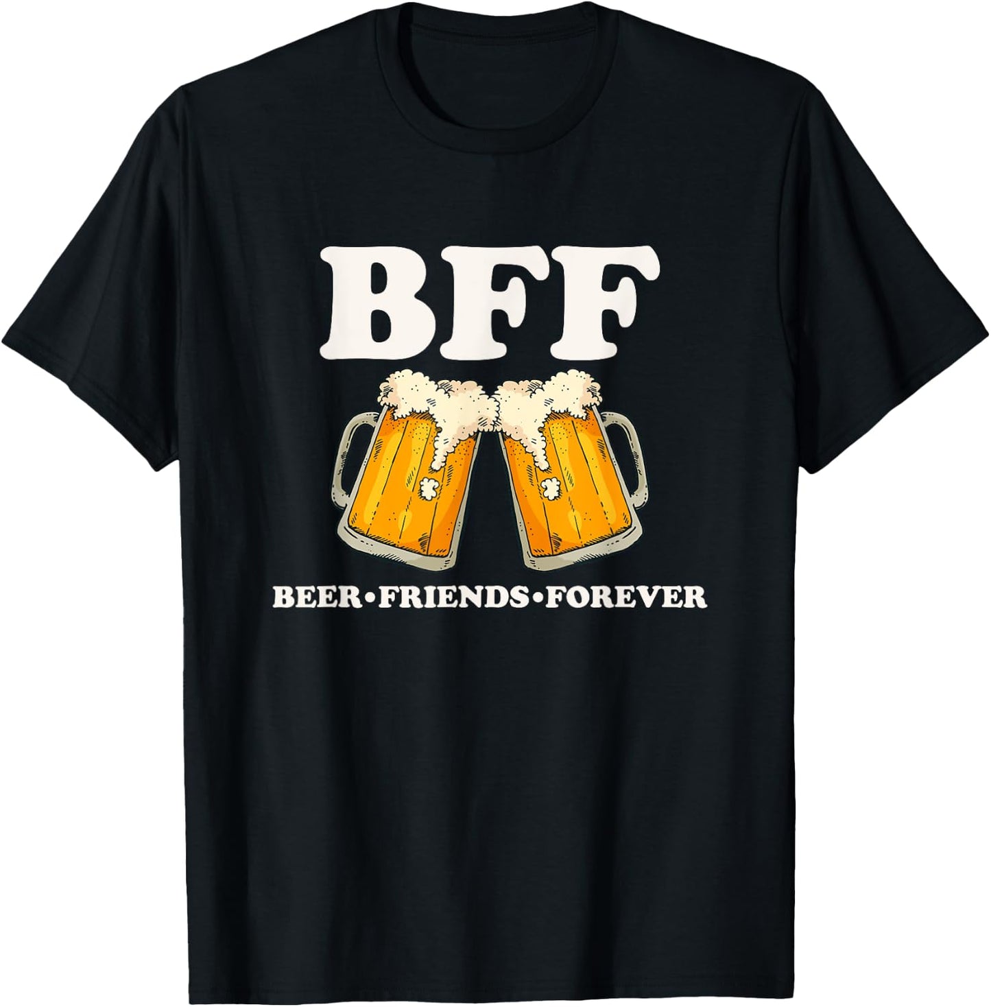BFF Beer Friend Forever Funny Drinking Partners T-Shirt - T-Shirt | Black