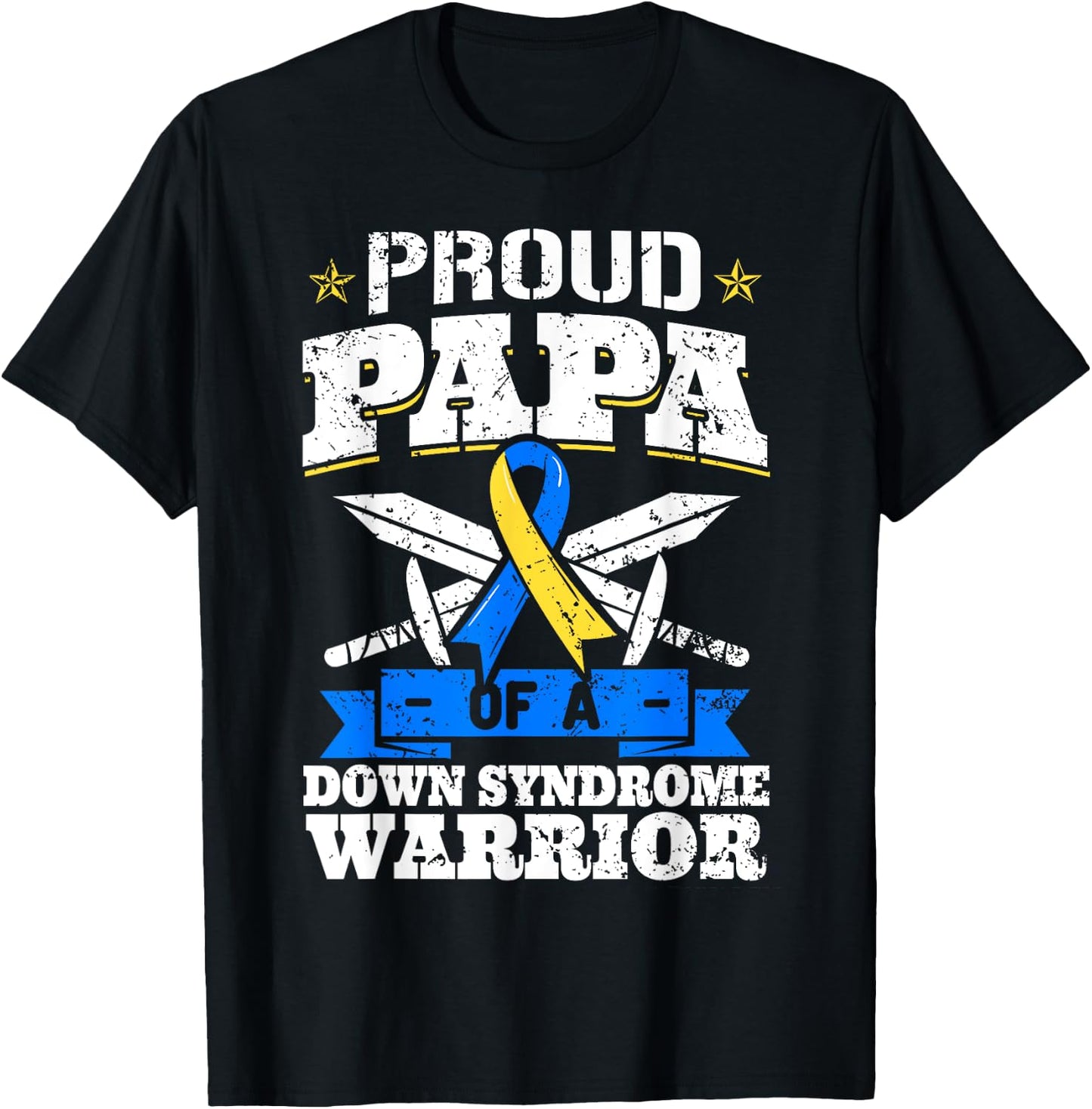 Proud Papa Of A Down Syndrome Warrior Down's Trisomy 21 Dad T-Shirt - T-Shirt | Black