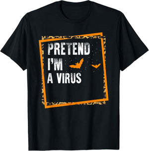 Pretend I'm A Virus Easy Lazy Halloween Costume Party T-Shirt - T-Shirt | Black