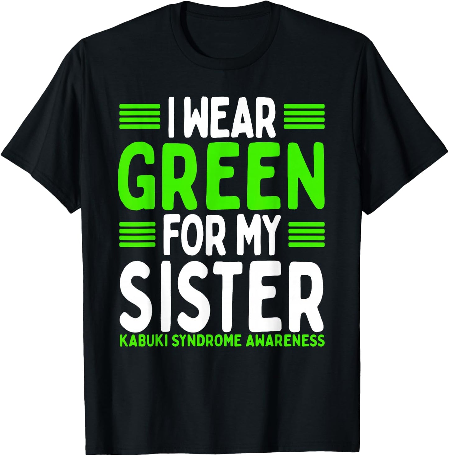 Green Ribbon Sibling Twin Kabuki Syndrome Awareness Sister T-Shirt - T-Shirt | Black