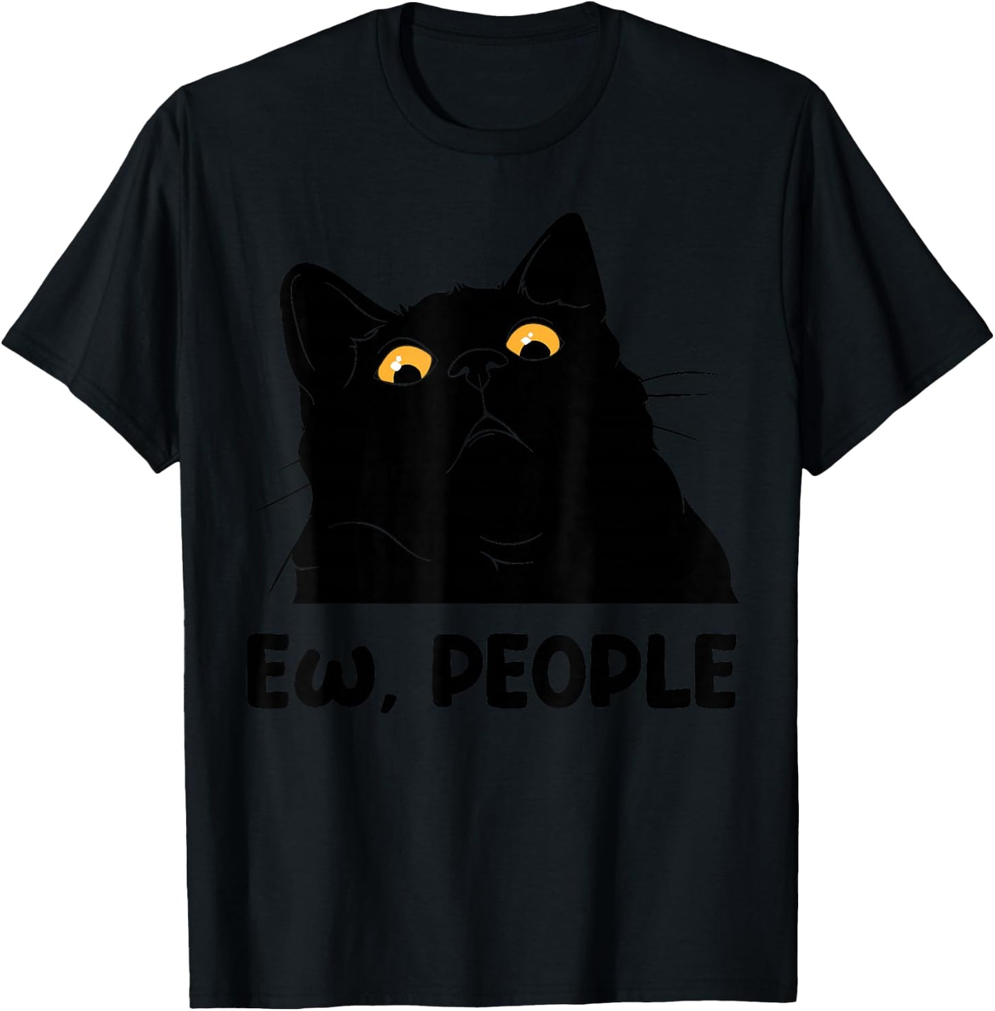 Ew People Funny Black Cat Lover Men Fun cat Saying T-Shirt - T-Shirt | Black