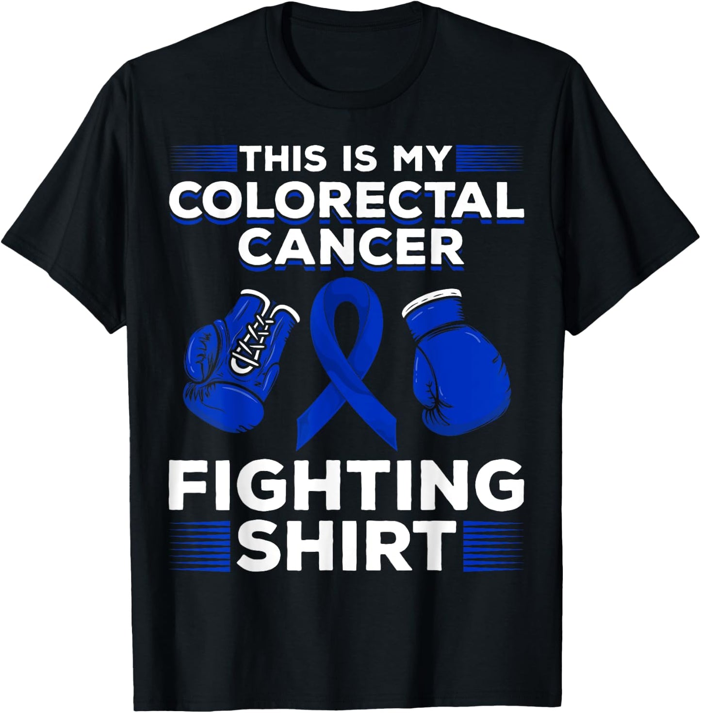 This Is My Colorectal Cancer Fighting Shirt Colon Cancer T-Shirt - T-Shirt | Black