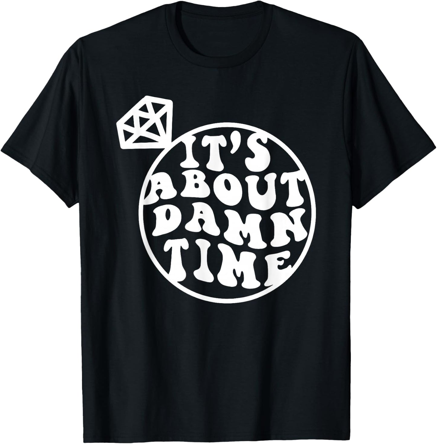 It's About Damn Time, Big Bach Energy, Bachelorette Party T-Shirt - T-Shirt | Black