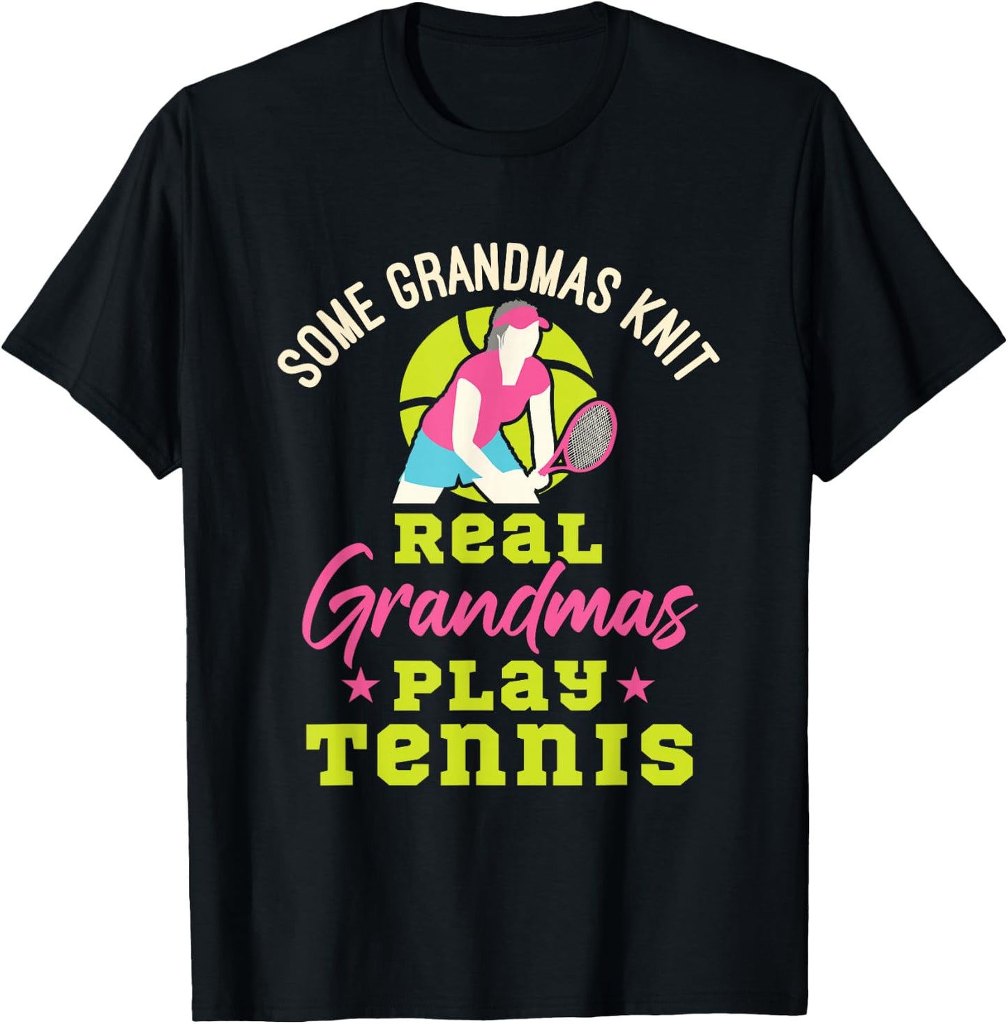 Tennis Grandma Funny Real Grandmas Play Tennis T-Shirt - T-Shirt | Black