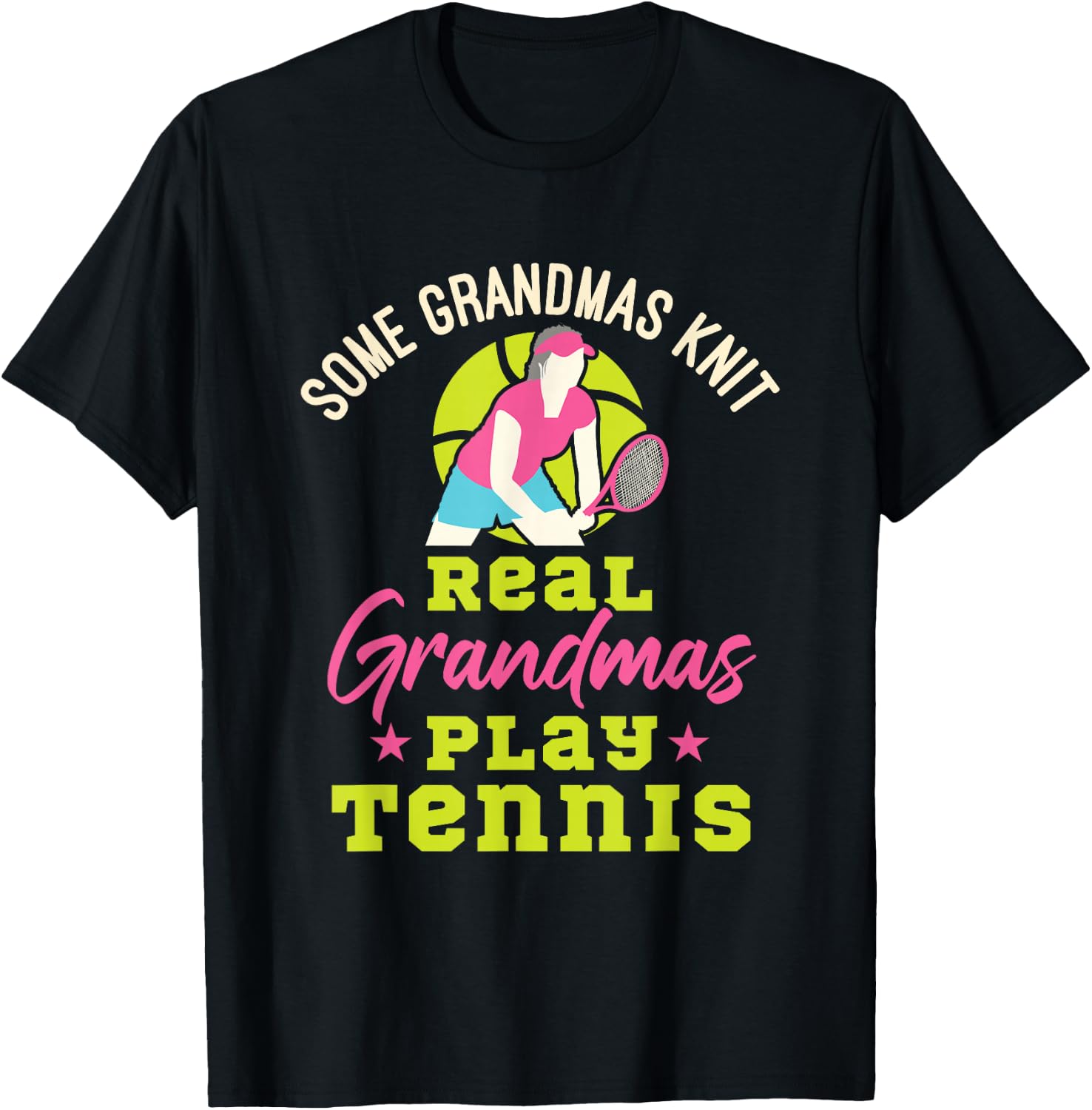 Tennis Grandma Funny Real Grandmas Play Tennis T-Shirt - T-Shirt | Black