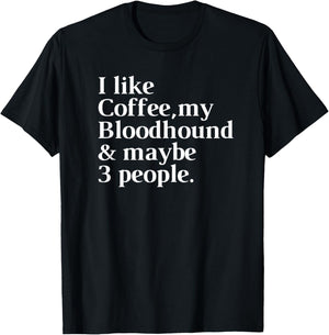 Bloodhound Funny Dog Owner Coffee Lover Gift Women Men T-Shirt - T-Shirt | Black