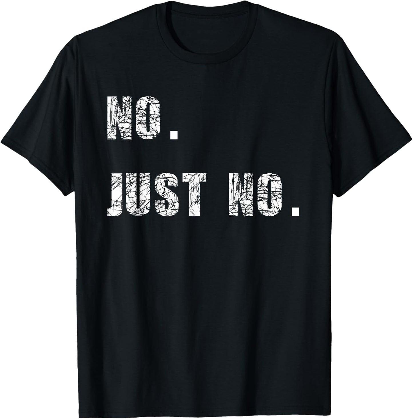 Fun Sarkasm Sayings No Just No -Adults Cotton Blend Black Small Modern Short Sleeve T-Shirt - T-Shirt | Black