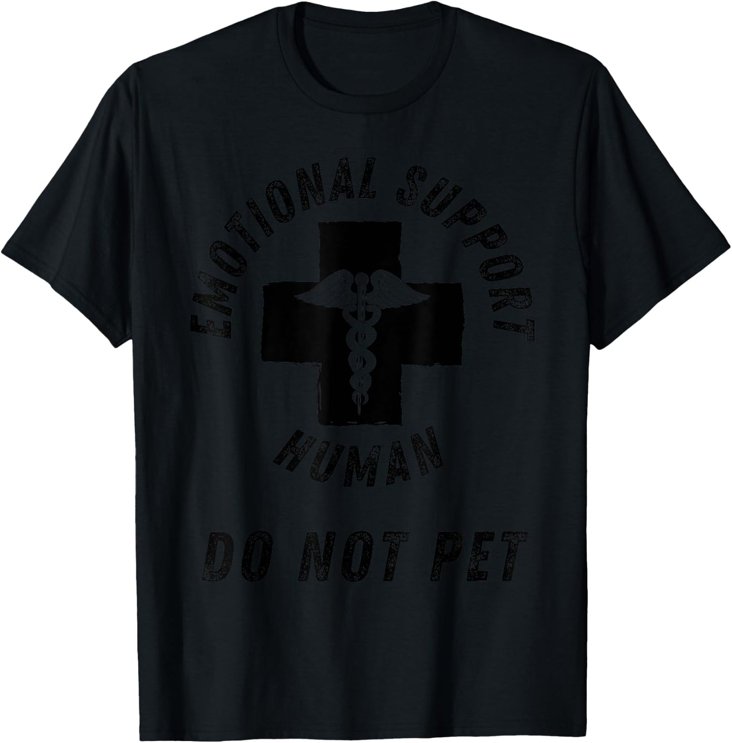 Emotional Support Human Do Not Pet - Service Dog Love Humor T-Shirt - T-Shirt | Black