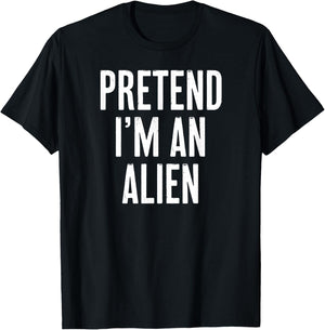 Simple Easy Pretend I'm an Alien Halloween Costume T-Shirt - T-Shirt | Black