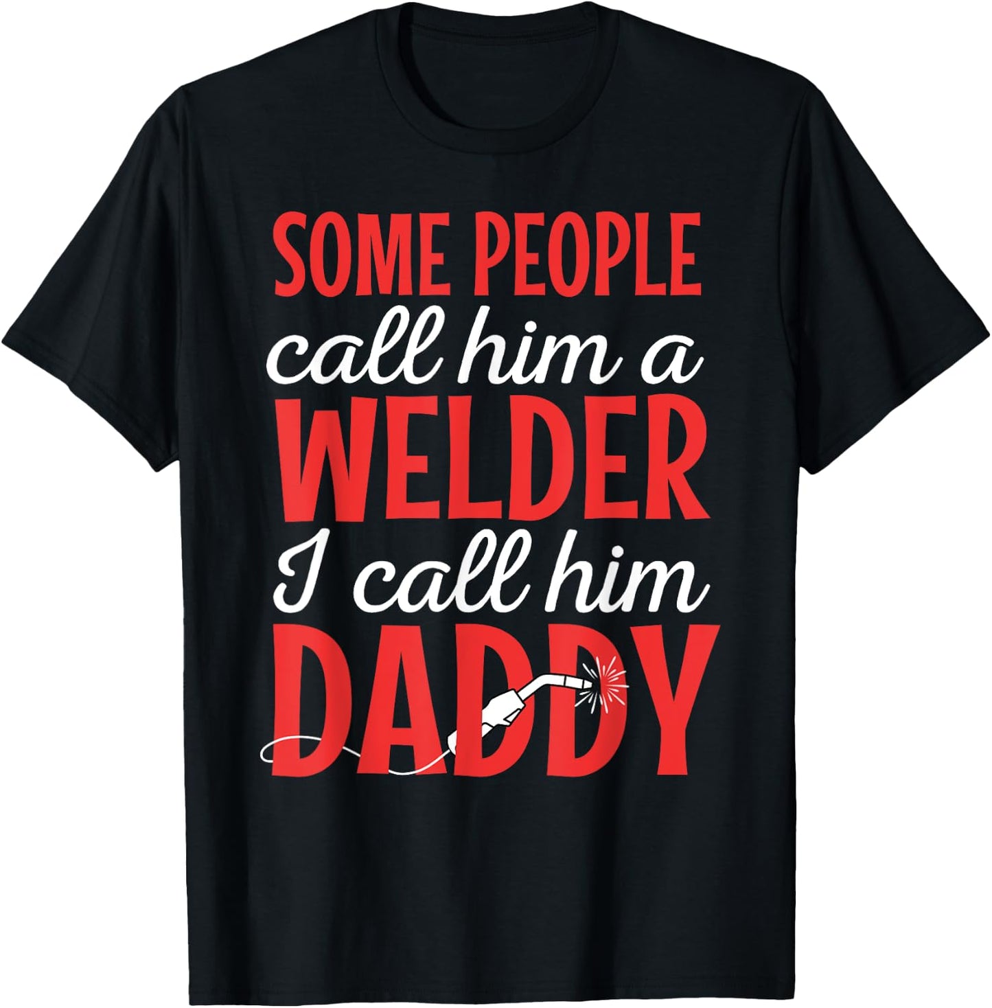 Welder Welding Worker Blacksmith Fabricator Father's Day T-Shirt - T-Shirt | Black