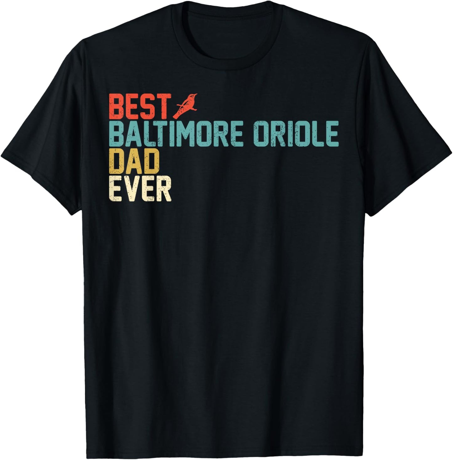 Best BALTIMORE ORIOLE Dad Ever Retro Vintage T-Shirt - T-Shirt | Black