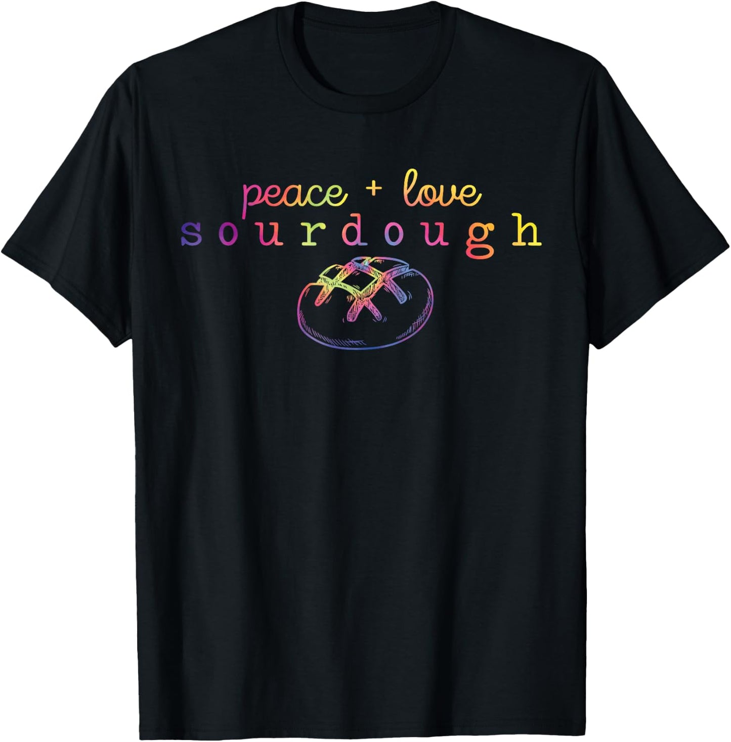 Peace + Love Sourdough Funny Sourdough Bread Lover T-Shirt - T-Shirt | Black