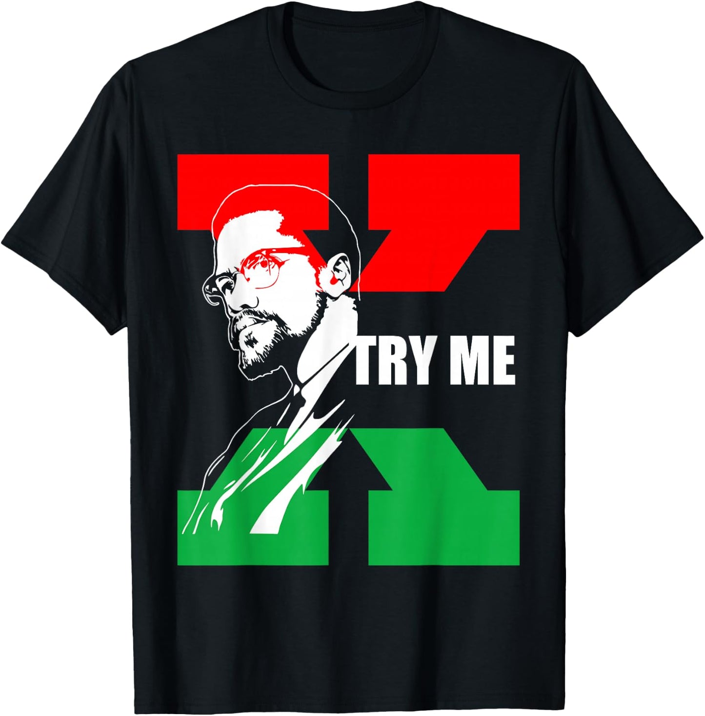 Black Lives Matter BLM Try Me Pan-African Malcolm Afro T-Shirt - T-Shirt | Black