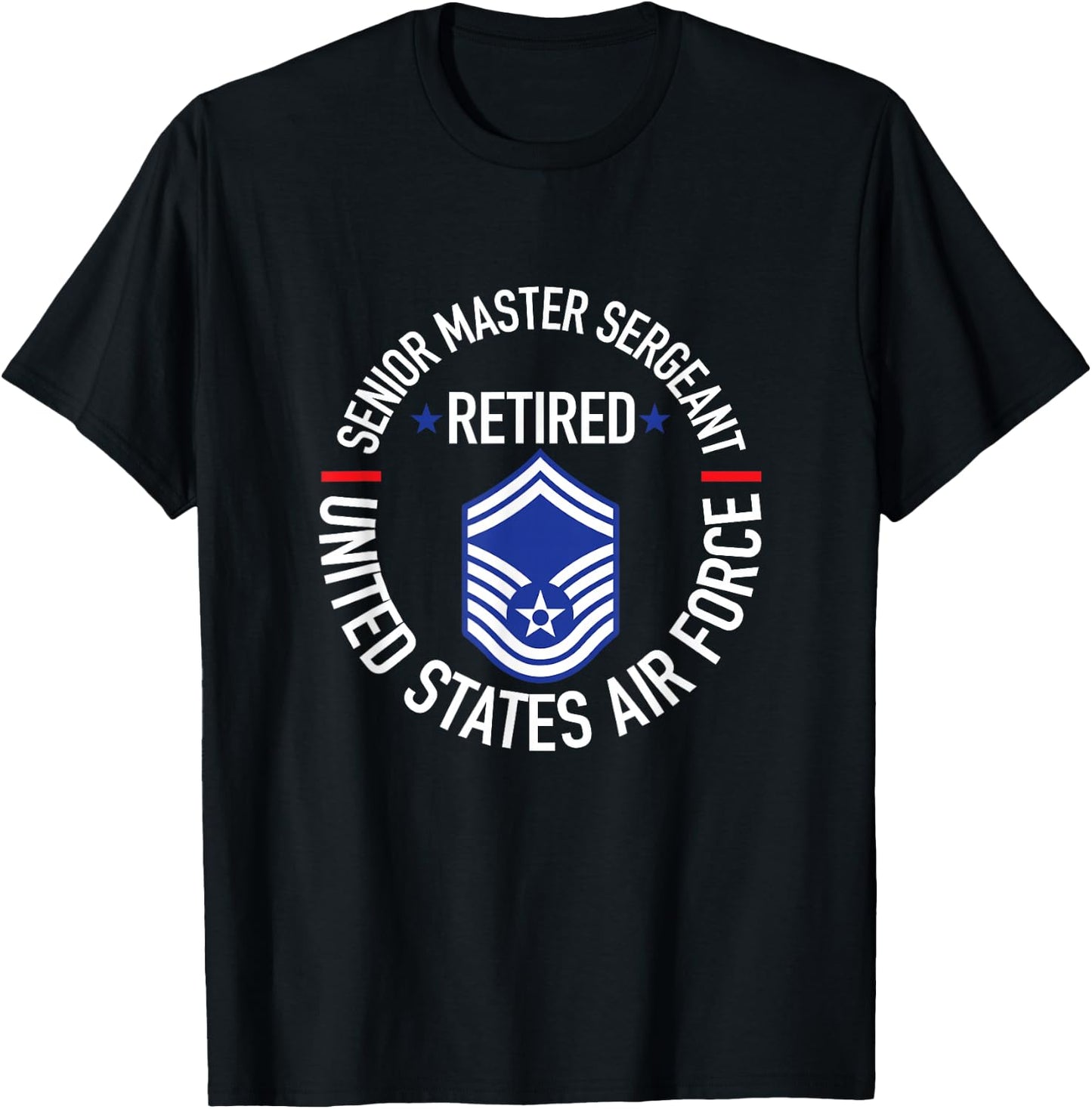 Senior Master Sergeant Retired Air Force Retirement Gift T-Shirt - T-Shirt | Black