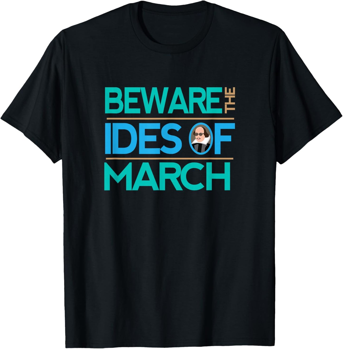 Shakespeare Shirt Beware the Ides Of March T-Shirt - T-Shirt | Black