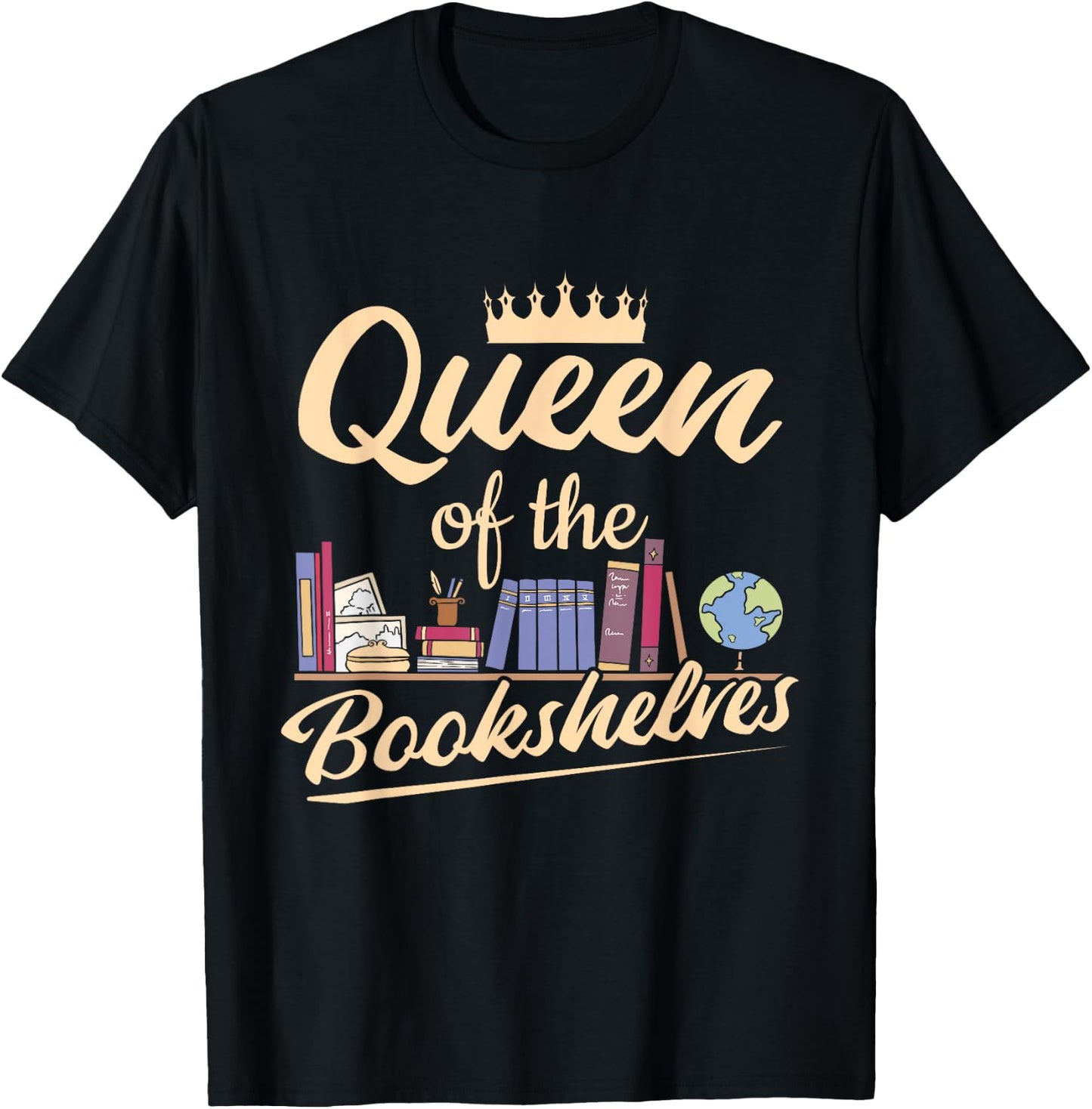 Librarian Queen Of The Bookshelves Book Reading Library T-Shirt - T-Shirt | Black