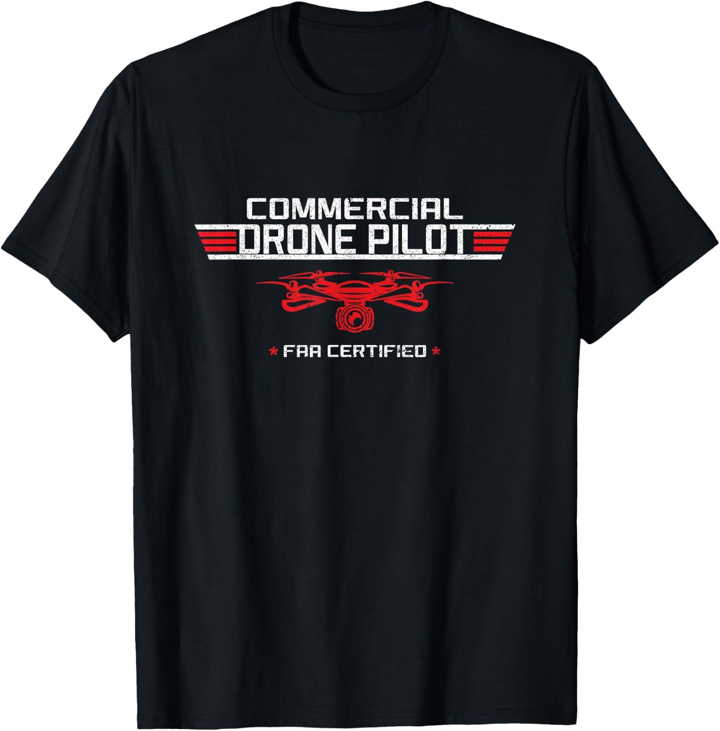Commercial Drone Pilot FAA Certified T-Shirt - T-Shirt | Black