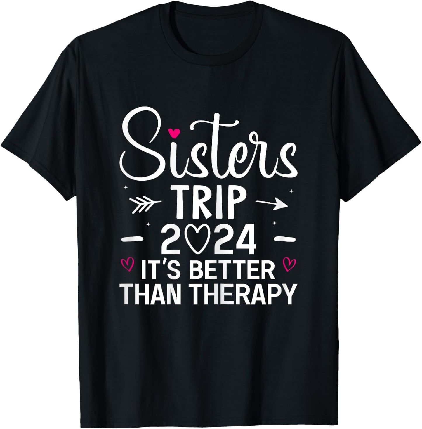Sisters Trip 2024 Weekend Vacation Lover Girls Road Trip T-Shirt - T-Shirt | Black