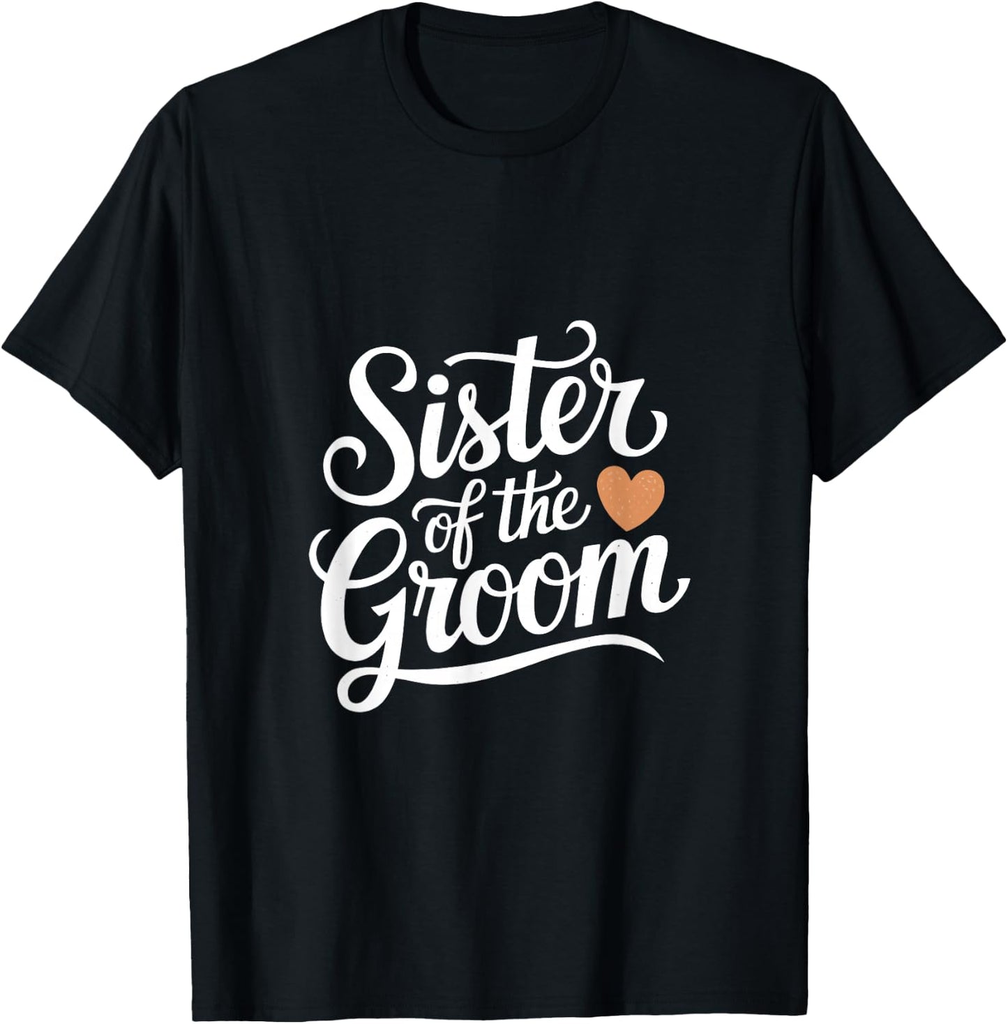 Sister of the Groom Wedding Typography Design T-Shirt - T-Shirt | Black