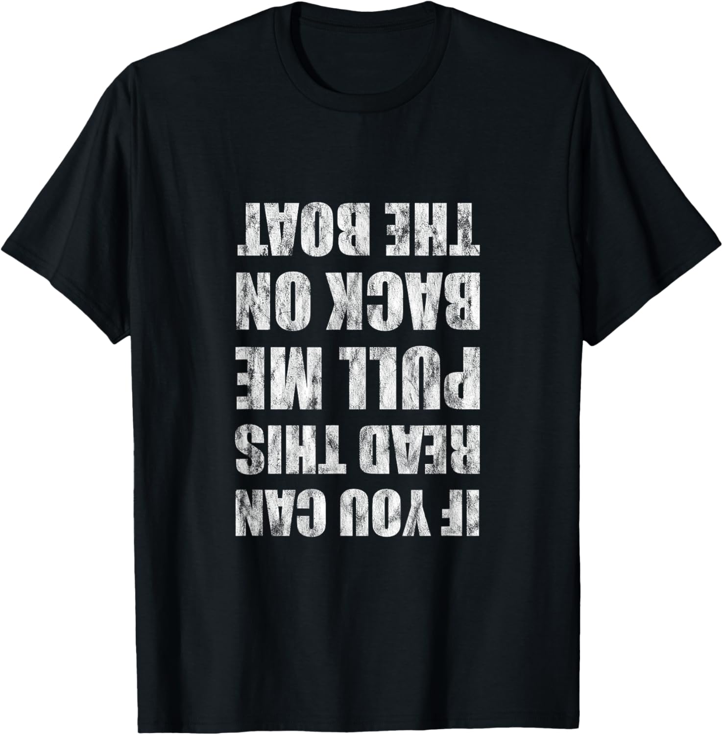 If You Can Read This Pull Me Back On The Boat T-Shirt - T-Shirt | Black
