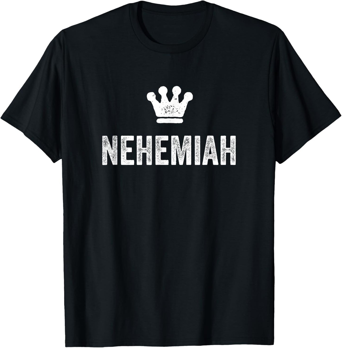 Nehemiah the King / Crown & Name Called Nehemiah T-Shirt - T-Shirt | Black