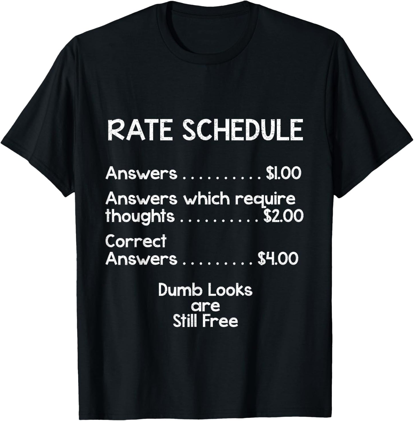 Dumb Looks are Still Free Funny T Shirt T-Shirt - T-Shirt | Black