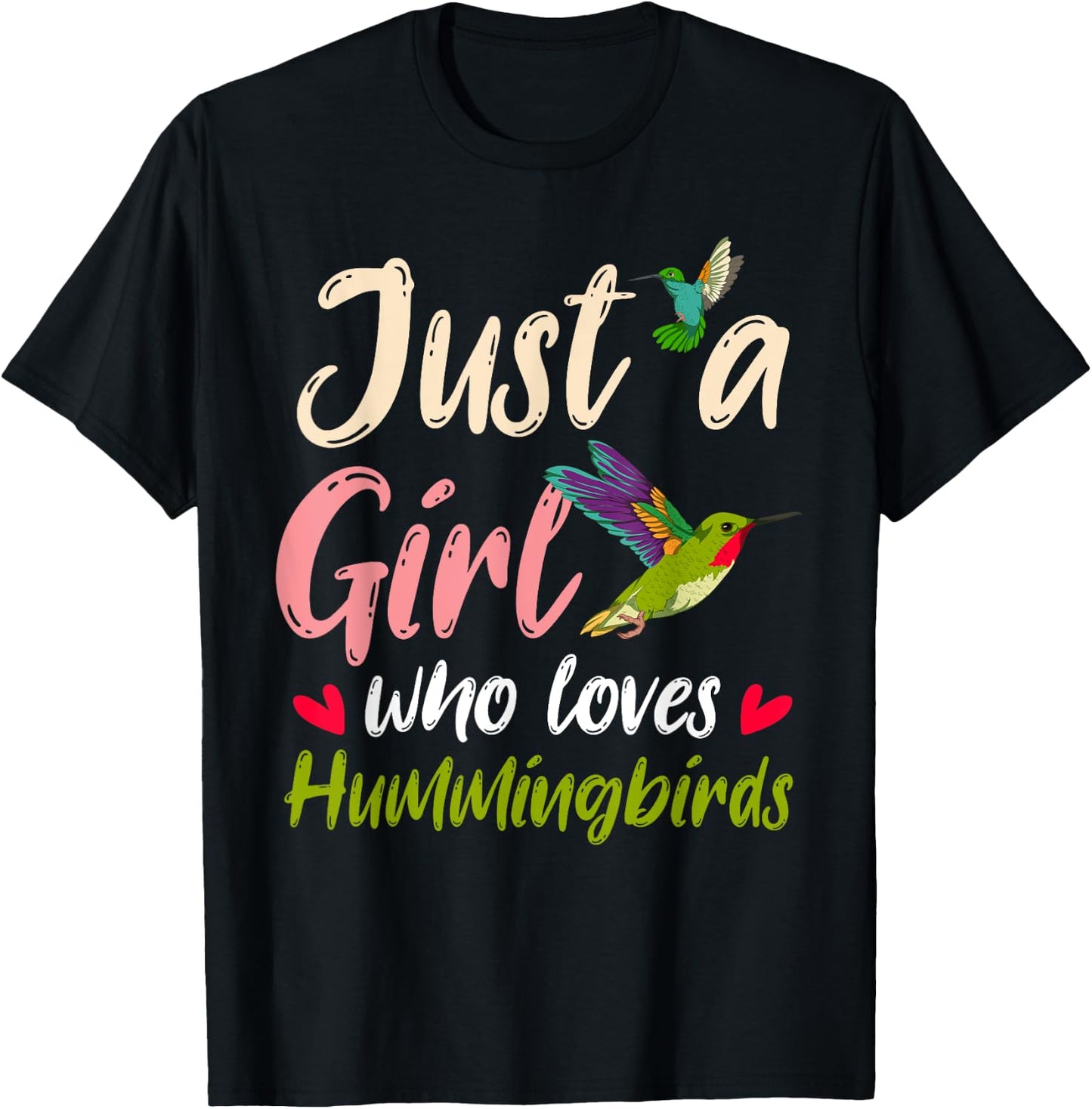Just A Girl Who Loves Hummingbirds Bird Women Hummingbird T-Shirt - T-Shirt | Black