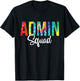 Admin Squad School Admin Assistant Principal Administrator T-Shirt - T-Shirt | Black